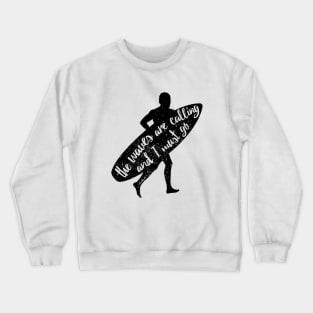 Waves are calling Crewneck Sweatshirt